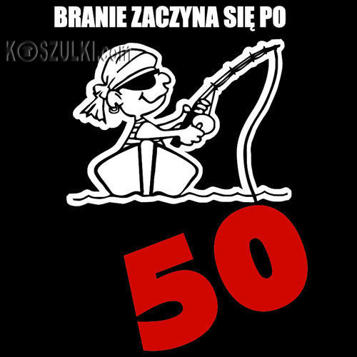 t-shirt Branie Zaczyna się Po 50 