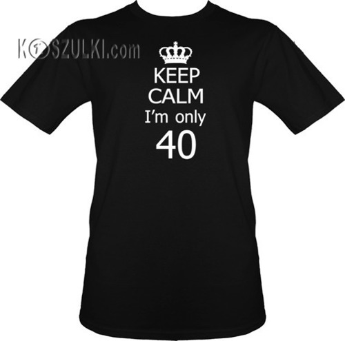 t-shirt Keep Calm I'm 40